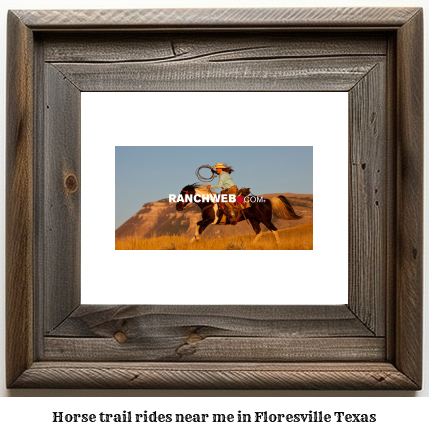 horse trail rides near me in Floresville, Texas